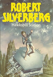 Hawksbill Station (Silverberg, Robert)
