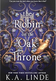 The Robin on the Oak Throne (K.A. Linde)