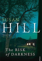 The Risk of Darkness (Susan Hill)