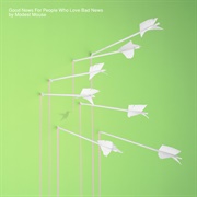 Good News for People Who Love Bad News - Modest Mouse