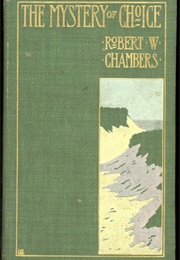 The Mystery of Choice (Robert W. Chambers)