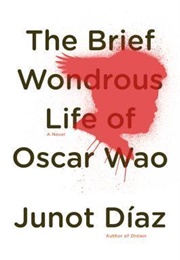 The Brief Wondrous Life of Oscar Wao (Junot Diaz)