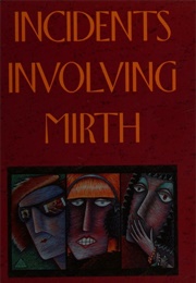 Incidents Involving Mirth (Anna Livia)