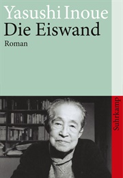 Die Eiswand (Yasushi Inoue)