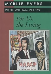For Us, the Living (Myrlie Evers)