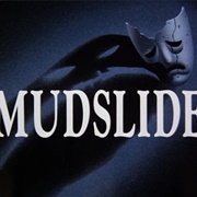 S2.E3: Mudslide