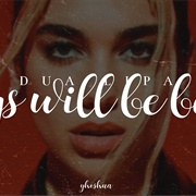 Boys Will Be Boys - Dua Lipa