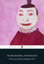 One Hundred Poets, One Poem Each: A Treasury of Classical Japanese Verse (Fujiwara No Teika)