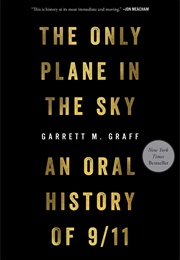 The Only Plane in the Sky: An Oral History of 9/11 (Graff, Garrett M.)