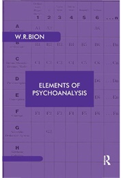 Elements of Psycho-Analysis (Wilfred Bion)