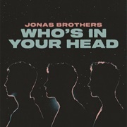 Who's in Your Head - Jonas Brothers