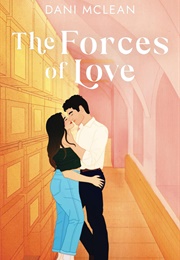The Forces of Love (Dani McLean)