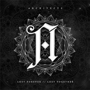 Architects- Lost Forever // Lost Together