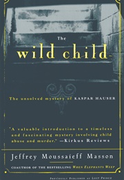 The Wild Child (Jeffrey Moussaieff Masson)