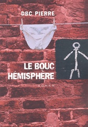 Le Bouc Hémisphère (DBC Pierre)