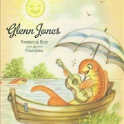 Glenn Jones - Barbecue Bob in Fishtown