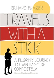 Travels With a Stick (Richard Frazer)