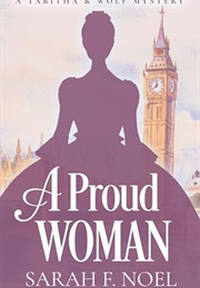 A Proud Woman (Sarah F Noel)