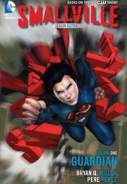 Smallville Season 11 Vol. 1: Guardian (Bryan Miller)