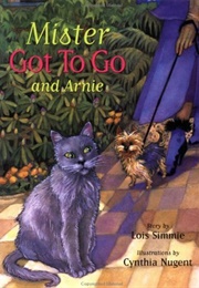 Mr. Got to Go and Arnie (Lois Simmie)