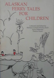 Alaskan Ferry Tales for Children (Marilyn Cochran Mosley)