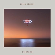 Good Thing - Zedd & Kehlani