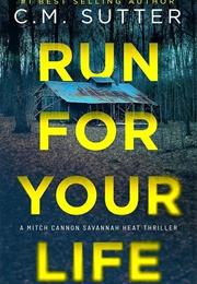Run for Your Life (C.M. Sutter)