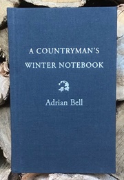 A Countryman's Winter Notebook (Adrian Bell)