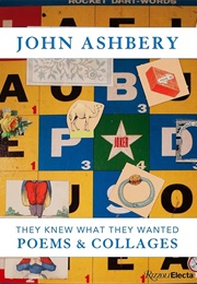 They Knew What They Wanted (John Ashbery)
