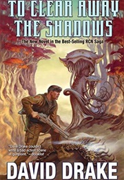 To Clear Away the Shadows (David Drake)