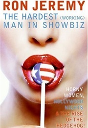 Ron Jeremy: The Hardest (Working) Man in Showbiz (Ron Jeremy)