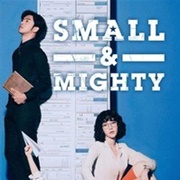 Small & Mighty