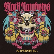 Black Rainbows - Superskull