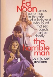 The Horrible Man (Michael Avallone)