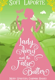 Lady Avery and the False Butler (Sofi Laporte)