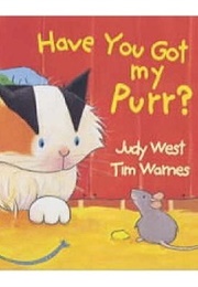 Have You Got My Purr? (Judy West)