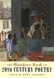 The Bloodaxe Book of 20th Century Poetry: From Britain and Ireland (Edna Longley)