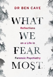 What We Fear Most (Ben Cave)