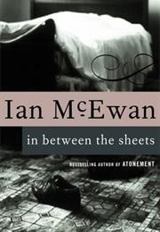 In Between the Sheets (Ian McEwan)