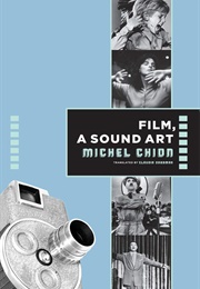 Film, a Sound Art (Michel Chion)