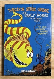 Theodor Seuss Geisel: The Early Works of Dr. Seuss Vol 1 (Theodor Seuss Geisel)