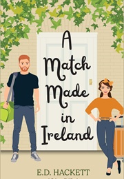 A Match Made in Ireland (E.D. Hackett)