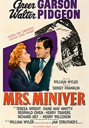 Mrs. Miniver - George Froeschel, James Hilton, Claudine West, & Arthur Wimperis (1942)