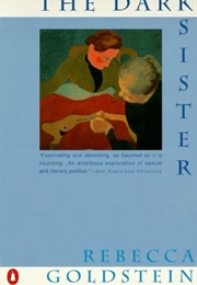 The Dark Sister (Rebecca Goldstein)