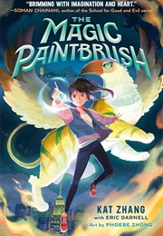 The Magic Paintbrush (Kat Zhang)