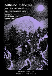 Sunless Solstice - Strange Christmas Tales (Various)