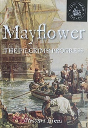 Mayflower: The Pilgrim's Progress (Binns, Stewart)