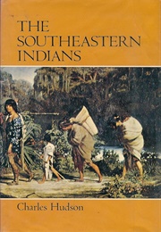 The Southeastern Indians (Charles M. Hudson)