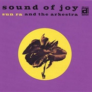 Sun Ra and the Arkestra - Sound of Joy