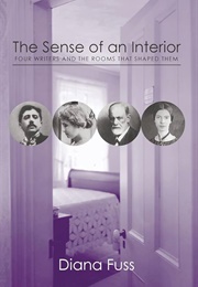 The Sense of an Interior (Diana Fuss)